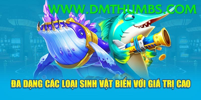 Game Bắn Cá - Phần thưởng khổng lồ